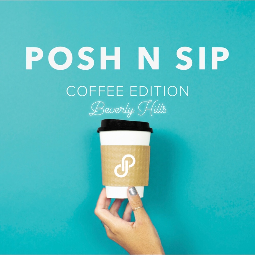 Posh N Sip: Coffee Edition Beverly Hills